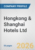 Hongkong & Shanghai Hotels Ltd. Fundamental Company Report Including Financial, SWOT, Competitors and Industry Analysis- Product Image