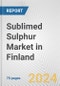 Sublimed Sulphur Market in Finland: Business Report 2024 - Product Thumbnail Image