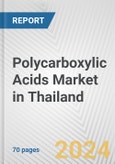 Polycarboxylic Acids Market in Thailand: Business Report 2024- Product Image