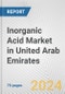 Inorganic Acid Market in United Arab Emirates: Business Report 2024 - Product Image