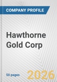 Hawthorne Gold Corp. Fundamental Company Report Including Financial, SWOT, Competitors and Industry Analysis- Product Image