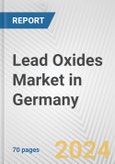 Lead Oxides Market in Germany: Business Report 2024- Product Image