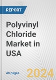 Polyvinyl Chloride Market in USA: 2017-2023 Review and Forecast to 2027- Product Image