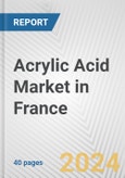 Acrylic Acid Market in France: 2017-2023 Review and Forecast to 2027- Product Image