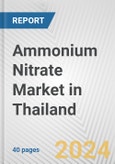 Ammonium Nitrate Market in Thailand: 2017-2023 Review and Forecast to 2027- Product Image