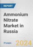 Ammonium Nitrate Market in Russia: 2017-2023 Review and Forecast to 2027- Product Image