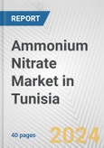 Ammonium Nitrate Market in Tunisia: 2017-2023 Review and Forecast to 2027- Product Image