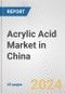 Acrylic Acid Market in China: 2017-2023 Review and Forecast to 2027 - Product Image