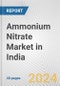Ammonium Nitrate Market in India: 2017-2023 Review and Forecast to 2027 - Product Image