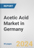 Acetic Acid Market in Germany: 2017-2023 Review and Forecast to 2027- Product Image