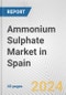 Ammonium Sulphate Market in Spain: 2017-2023 Review and Forecast to 2027 - Product Image