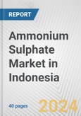 Ammonium Sulphate Market in Indonesia: 2017-2023 Review and Forecast to 2027- Product Image