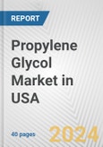 Propylene Glycol Market in USA: 2017-2023 Review and Forecast to 2027- Product Image