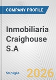 Inmobiliaria Craighouse S.A. Fundamental Company Report Including Financial, SWOT, Competitors and Industry Analysis- Product Image
