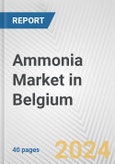 Ammonia Market in Belgium: 2017-2023 Review and Forecast to 2027- Product Image