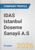 IDAS Istanbul Doseme Sanayii A.S. Fundamental Company Report Including Financial, SWOT, Competitors and Industry Analysis- Product Image