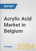 Acrylic Acid Market in Belgium: 2017-2023 Review and Forecast to 2027- Product Image