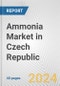 Ammonia Market in Czech Republic: 2017-2023 Review and Forecast to 2027 - Product Image