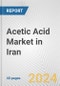Acetic Acid Market in Iran: 2017-2023 Review and Forecast to 2027 - Product Image
