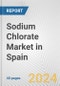 Sodium Chlorate Market in Spain: 2017-2023 Review and Forecast to 2027 - Product Image
