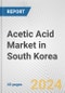 Acetic Acid Market in South Korea: 2017-2023 Review and Forecast to 2027 - Product Image