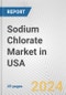 Sodium Chlorate Market in USA: 2017-2023 Review and Forecast to 2027 - Product Image
