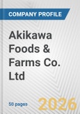 Akikawa Foods & Farms Co. Ltd. Fundamental Company Report Including Financial, SWOT, Competitors and Industry Analysis- Product Image
