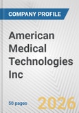 American Medical Technologies Inc. Fundamental Company Report Including Financial, SWOT, Competitors and Industry Analysis- Product Image