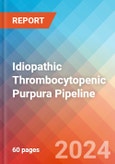Idiopathic Thrombocytopenic Purpura - Pipeline Insight, 2024- Product Image