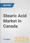 Stearic Acid Market in Canada: Business Report 2024- Product Image