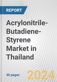 Acrylonitrile-Butadiene-Styrene Market in Thailand: 2017-2023 Review and Forecast to 2027- Product Image