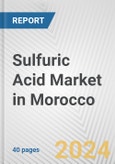 Sulfuric Acid Market in Morocco: 2017-2023 Review and Forecast to 2027- Product Image