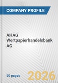 AHAG Wertpapierhandelsbank AG Fundamental Company Report Including Financial, SWOT, Competitors and Industry Analysis- Product Image