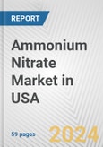Ammonium Nitrate Market in USA: 2017-2023 Review and Forecast to 2027- Product Image