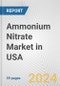 Ammonium Nitrate Market in USA: 2017-2023 Review and Forecast to 2027 - Product Image