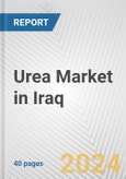 Urea Market in Iraq: 2017-2023 Review and Forecast to 2027- Product Image