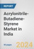 Acrylonitrile-Butadiene-Styrene Market in India: 2017-2023 Review and Forecast to 2027- Product Image