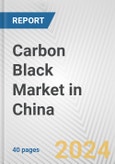 Carbon Black Market in China: 2017-2023 Review and Forecast to 2027- Product Image