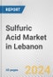 Sulfuric Acid Market in Lebanon: 2017-2023 Review and Forecast to 2027 - Product Image
