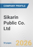 Sikarin Public Co. Ltd. Fundamental Company Report Including Financial, SWOT, Competitors and Industry Analysis- Product Image