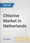 Chlorine Market in Netherlands: 2017-2023 Review and Forecast to 2027 - Product Image
