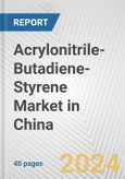 Acrylonitrile-Butadiene-Styrene Market in China: 2017-2023 Review and Forecast to 2027- Product Image