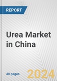 Urea Market in China: 2017-2023 Review and Forecast to 2027- Product Image