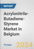Acrylonitrile-Butadiene-Styrene Market in Belgium: 2017-2023 Review and Forecast to 2027- Product Image