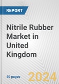 Nitrile Rubber Market in United Kingdom: 2017-2023 Review and Forecast to 2027- Product Image