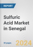 Sulfuric Acid Market in Senegal: 2017-2023 Review and Forecast to 2027- Product Image