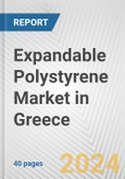 Expandable Polystyrene Market in Greece: 2017-2023 Review and Forecast to 2027- Product Image