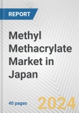 Methyl Methacrylate Market in Japan: 2017-2023 Review and Forecast to 2027- Product Image