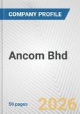 Ancom Bhd Fundamental Company Report Including Financial, SWOT, Competitors and Industry Analysis- Product Image