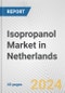 Isopropanol Market in Netherlands: 2017-2023 Review and Forecast to 2027 - Product Image